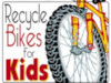 Recycle Bikes for Kids